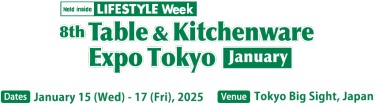 8th Table & Kitchenware Expo Tokyo [January]